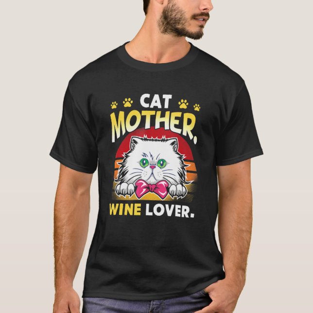 Cat Mother Wine Cat Owner T-Shirt (Front)