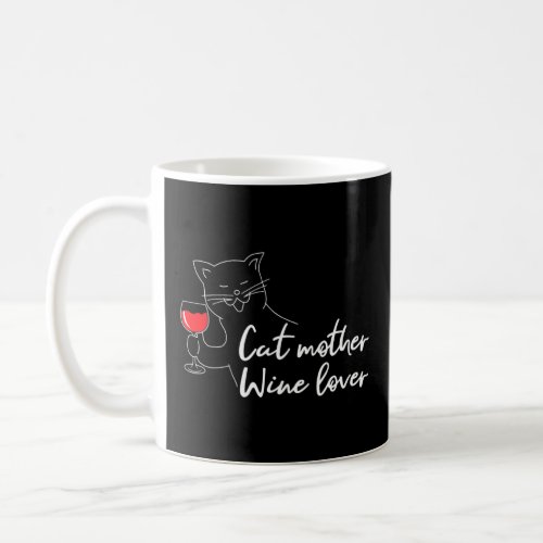 Cat Mother Wine  Funny  Idea  Coffee Mug