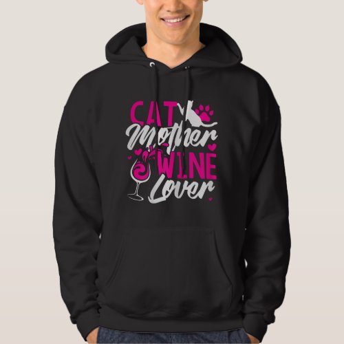 Cat Mother Wine Lover funny Mom Gift Hoodie