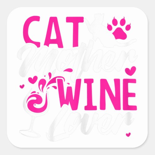 Cat Mother Wine Lover funny Mom Gift Square Sticker