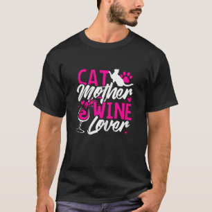 Cat Mother Wine Lover  funny Mom Gift Tee Women 