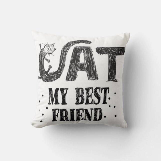 Cat My Best Friend Throw Pillow (Front)