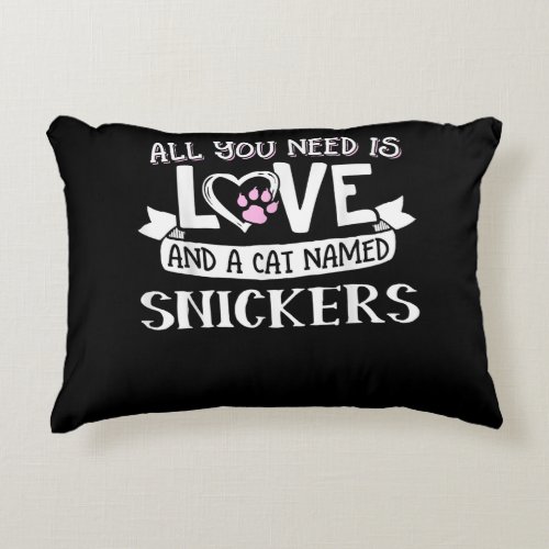 Cat Name Snickers Lovers  All You Need is Love Accent Pillow