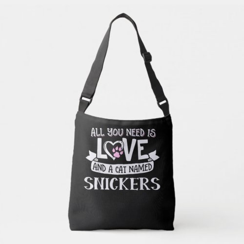 Cat Name Snickers Lovers  All You Need is Love Crossbody Bag