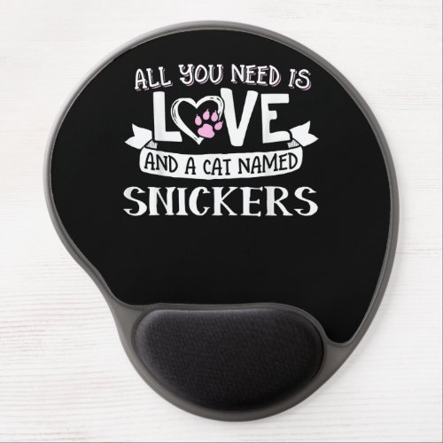 Cat Name Snickers Lovers  All You Need is Love Gel Mouse Pad