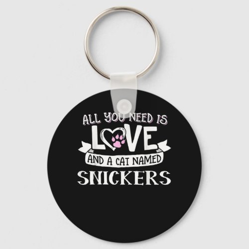 Cat Name Snickers Lovers  All You Need is Love Keychain