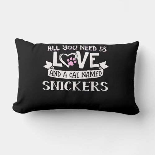Cat Name Snickers Lovers  All You Need is Love Lumbar Pillow