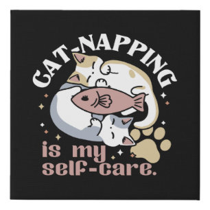 Cat-Napping Is My Self-Care Cute Cat Quote Faux Canvas Print