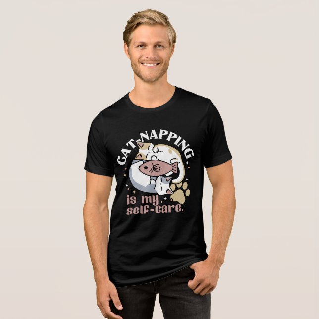 Cat-Napping Is My Self-Care Cute Cat Quote Tri-Blend Shirt (Front Full)
