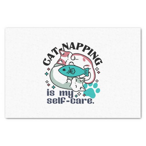 Cat_Napping Is My Self_Care Cute Sleepy Cats Tissue Paper