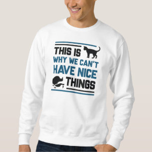 Cat Nice Things Sweatshirt