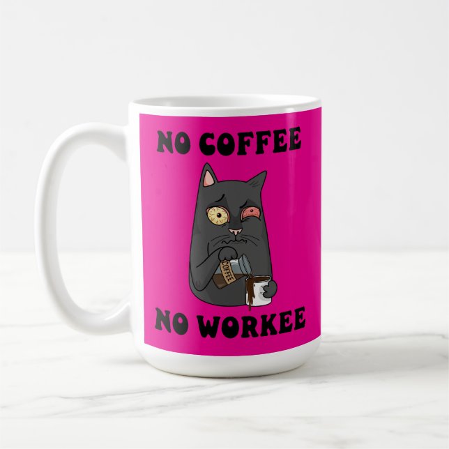 Cat No Coffee No Workee Caffeine Feline Humor Mug (Left)