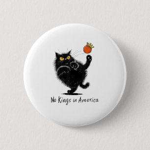 Cat No Kings In America We The People Political Button