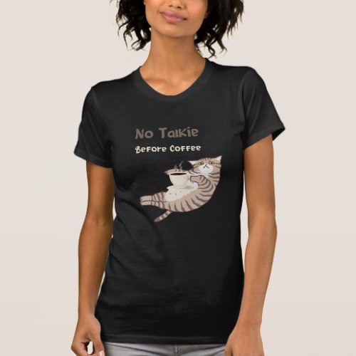 Cat No Talkie Before Coffee  T_Shirt