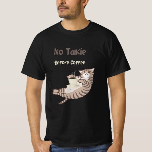 Cat No Talkie Before Coffee  T_Shirt