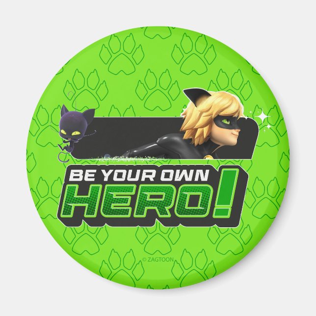 Cat Noir | Be Your Own Hero Magnet (Front)