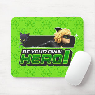 Cat Noir Be Your Own Hero Mouse Pad
