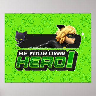 Cat Noir | Be Your Own Hero Poster