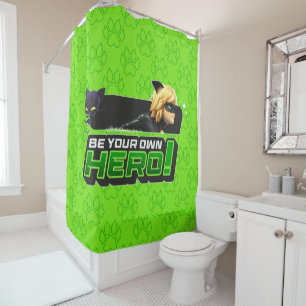 Cat Noir Be Your Own Hero Shower Curtain