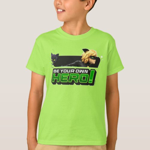 Cat Noir  Be Your Own Hero T_Shirt