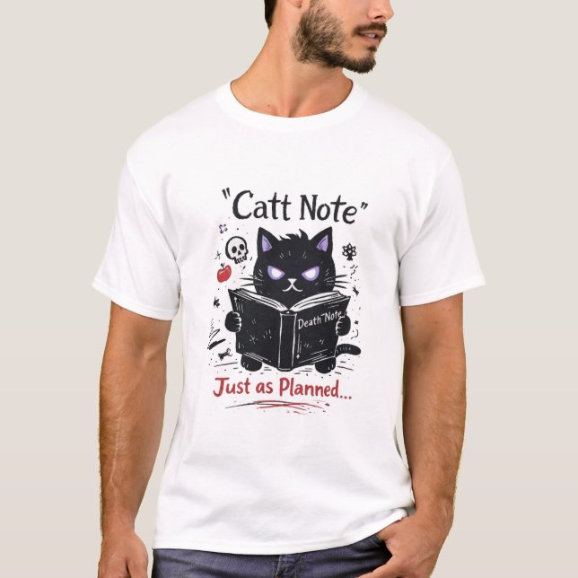 Cat Note – Just as Planned Cat Parody T-Shirt (Front)