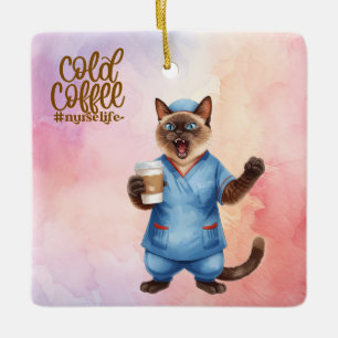 Cat Nurse life Cold Coffee  Ceramic Ornament