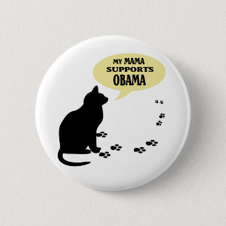 CAT OBAMA MAMA PIN - ROUND
