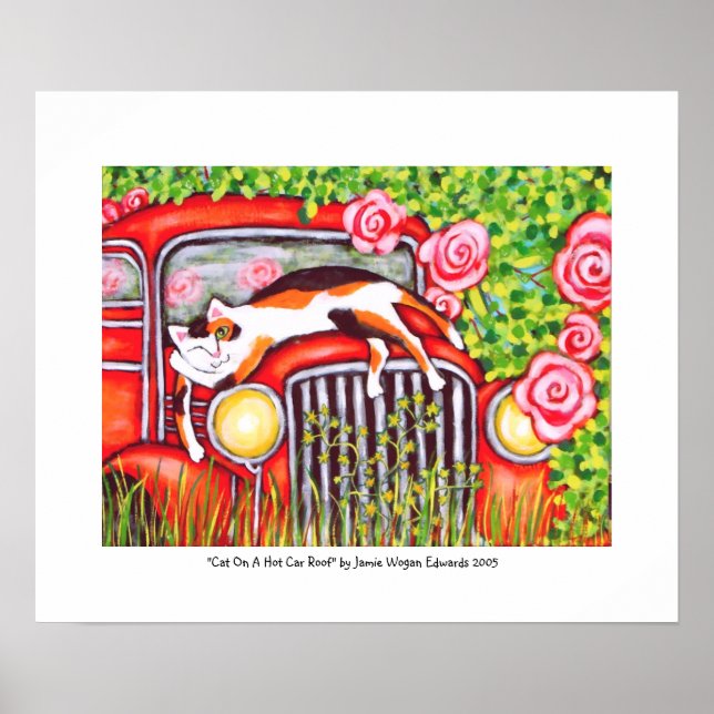 Cat On A Hot Car Roof" by Jamie Wogan Edwards Poster (Front)