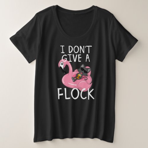 Cat on Flamingo w Pineapple I Dont Give a Flock Plus Size T_Shirt