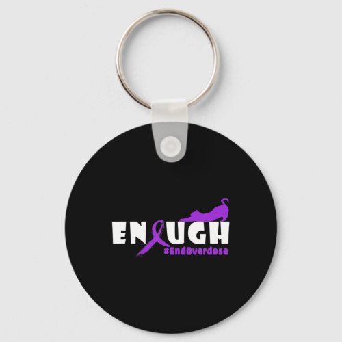 Cat Overdose Awareness Design Enought Overdose  Keychain