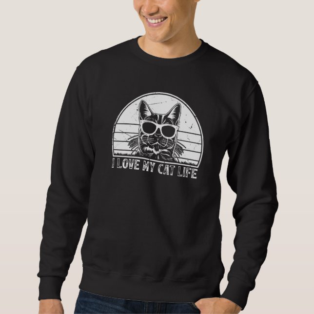 Cat Owner I Love My Cat Life Cat  Cat Sweatshirt (Front)