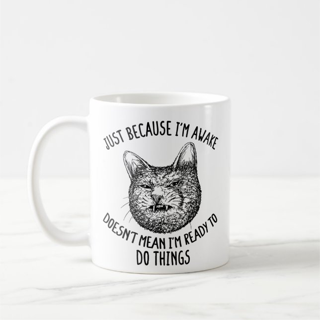 Cat Owner Just Because I'm Awake Cat Humor Lover Coffee Mug (Left)