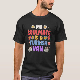 Cat Owner MY SOULMATE IS A TURKISH VAN Cat Mom T-Shirt