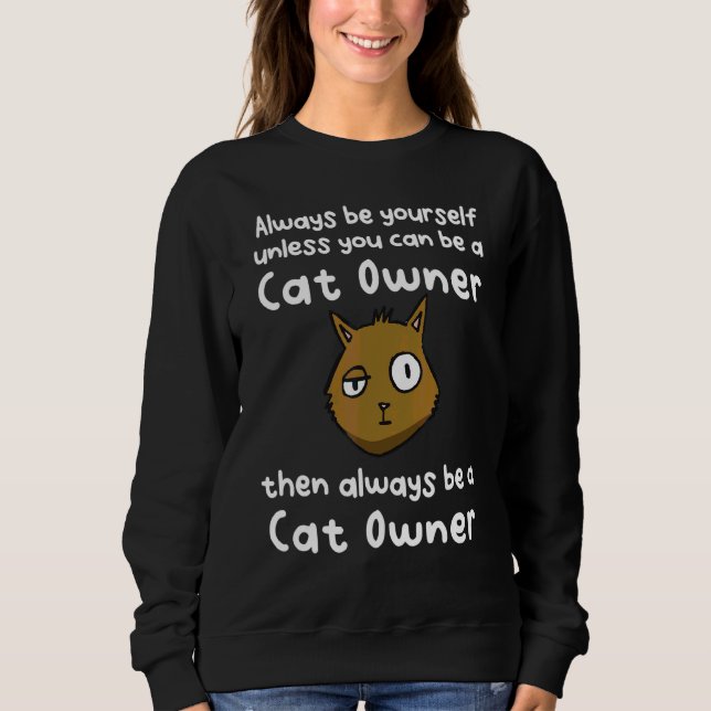 Cat Owner Sweatshirt (Front)