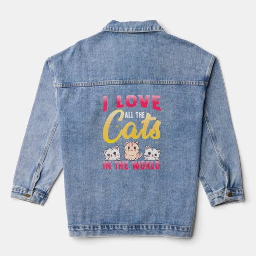 Cat Owners All He Cats In He World  Denim Jacket