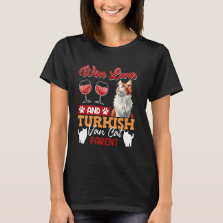 Cat Owners WINE LOVER AND TURKISH VAN CAT PARENT T-Shirt