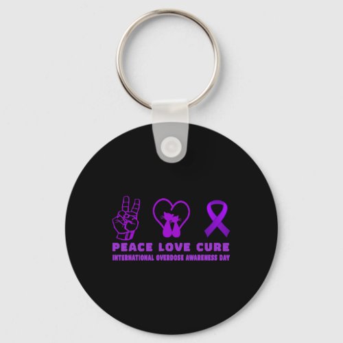 Cat Peace Love Cure Overdose Awareness Supporter 1 Keychain