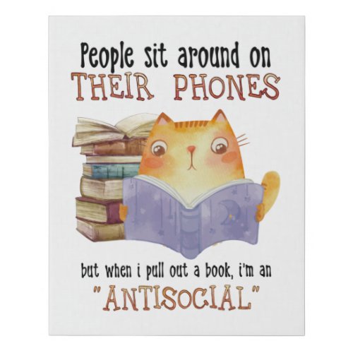 Cat People Sit On Their Phone Antisocial Cat Lover Faux Canvas Print