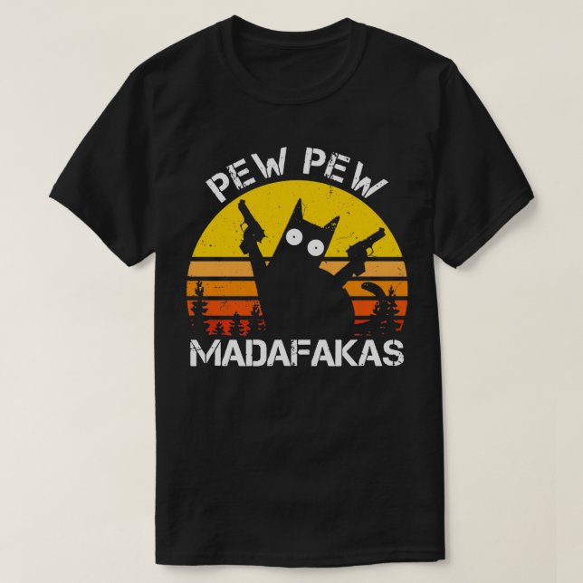 CAT Pew Pew Madafakas Crazy Summer Cat with Gun  T-Shirt (Design Front)