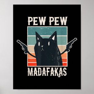 Cat Pew Pew Madafakas Retro Vintage Gift  Poster