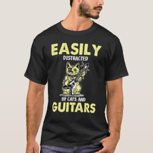 Cat Playing Guitar Easily Distracted By Cats And G T-Shirt