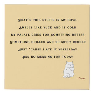 Cat Poem "What is this stuffs in my bowl" Faux Can Canvas Print
