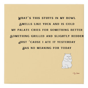 Cat Poem "What is this stuffs in my bowl" Faux Can Canvas Print
