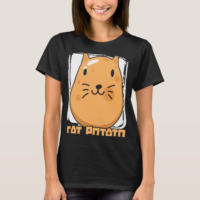 Cat Potato Cat Owner Potato  French Fries Potatoes T-Shirt (Front)