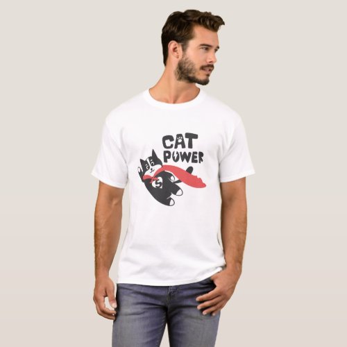 Cat power _ Choose background color T_Shirt