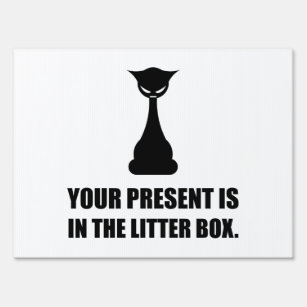 Cat Present Is In Litter Box Funny Sign
