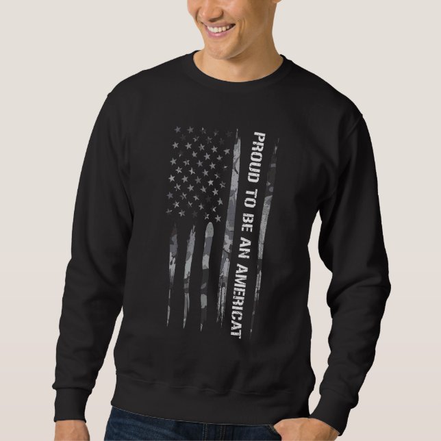 Cat Proud To Be An Americat   American Flag Sweatshirt (Front)