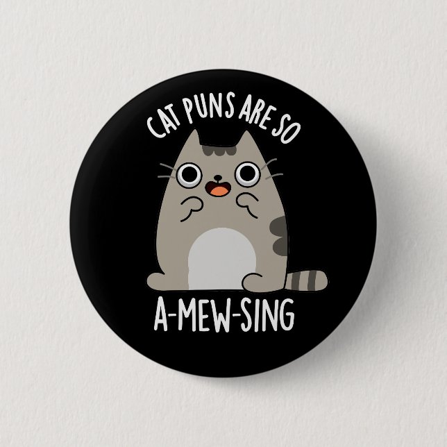 Cat Puns Are So A-mew-sing Animal Pun Dark BG Button (Front)