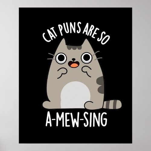 Cat Puns Are So A_mew_sing Animal Pun Dark BG Poster
