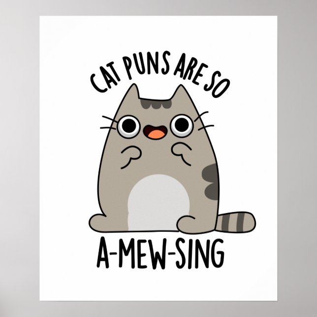 Cat Puns ARe So A-mew-sing Funny Animal Pun Poster (Front)
